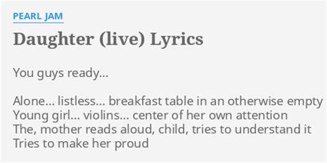 Daughter lyrics by pearl jam. Things To Know About Daughter lyrics by pearl jam. 