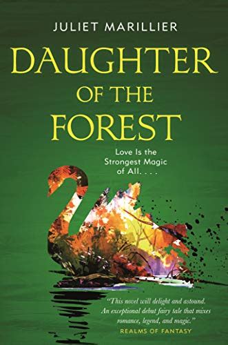 Daughter of the Forest, Sevenwaters Trilogy, Book 1 by Juliet …