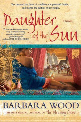 Full Download Daughter Of The Sun A Novel Of The Toltec Empire By Barbara Wood