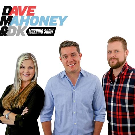 Dave and mahoney show cast. Mon – Fri | 5a – 10a. Sat | 5a – 10a. Dave Farra and Jason Mahoney, along with Audrey Lee, tackle anything and everything from the U.S. and the whole damn world. From sports to pop culture to all the weird and wild stories that happen every day, the guys will give you a taste of it all! Dave Farra: Dave is the ring leader and the voice of ... 