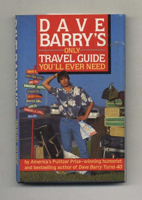 Dave barrys only travel guide youll ever need by dave barry. - Manuale di servizio acer travelmate 4000.