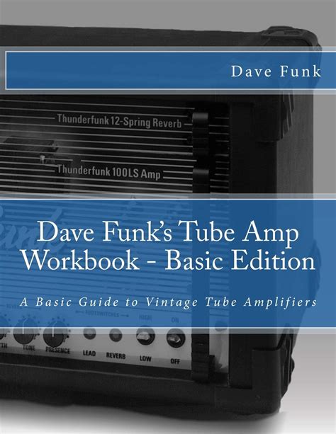 Dave funks tube amp workbook basic edition a basic guide to vintage tube amplifiers. - Samsung clx 6220fx 6250fx service handbuch reparaturanleitung.