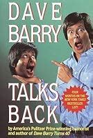 Read Online Dave Barry Talks Back By Dave Barry