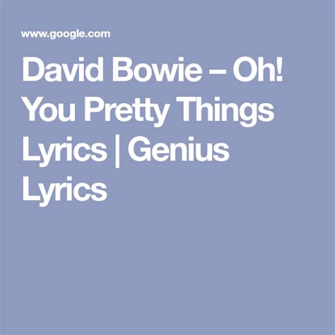 David Bowie – Oh! You Pretty Things Lyrics Genius Lyrics