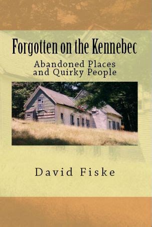 David Fiske - Hike New England Ghost Towns