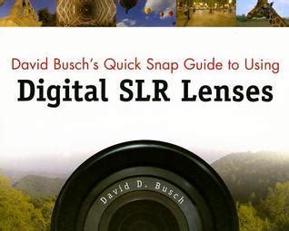 David busch quick snap guide to using digital slr lenses 1st edition. - Hp photosmart 5520 e all in one printer manual.