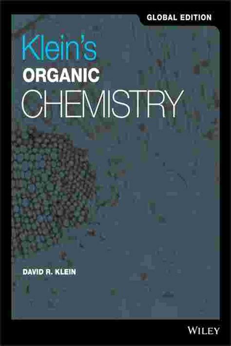 In Organic Chemistry, 3 rd Edition , Dr. David Klein builds o