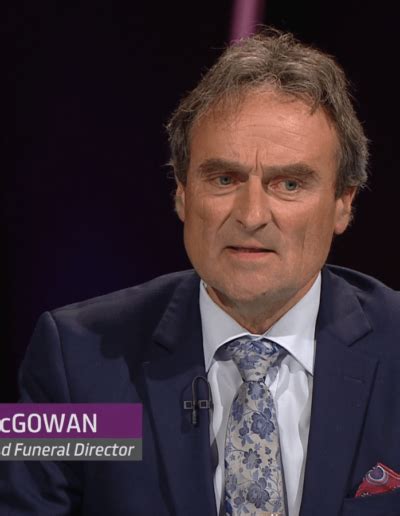 David mcgowan funeral director age.  He is a native of the small communit...