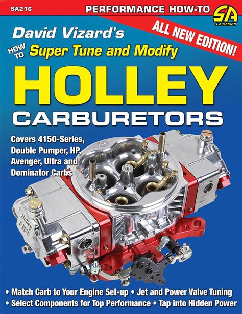 Read Online David Vizards How To Super Tune And Modify Holley Carburetors By David Vizard
