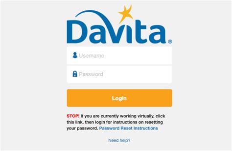 ACCESS TO THE DAVITA INTRANET IS LIMITED TO AUTHORIZED DAVITA TEAMMATES ONLY. BY LOGGING ON, YOU AFFIRM: --You will abide by all Teammate Policies, including, if applicable, the No Off-the-Clock Work policy -You will safeguard the confidentiality of Village and patient information --You understand that charges incurred ….