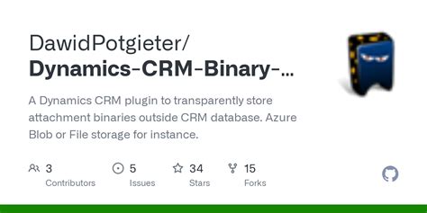 DawidPotgieter/Dynamics-CRM-Binary-Storage-Options - Github