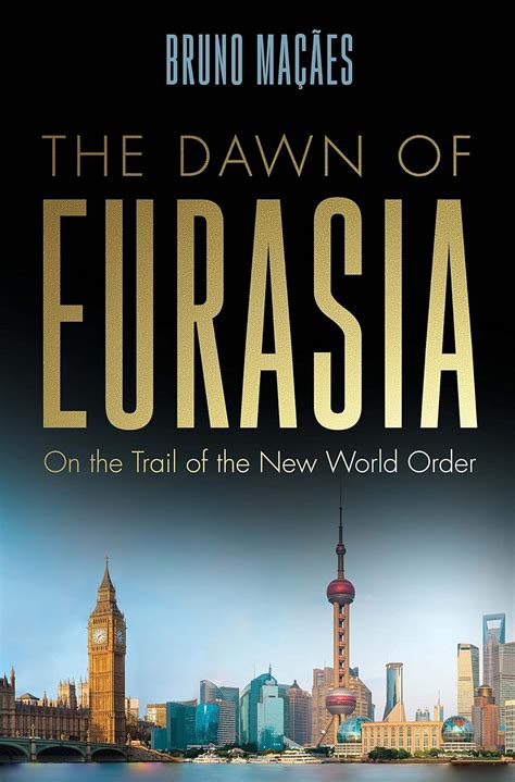 Full Download Dawn Of Eurasia On The Trail Of The New World Order By Bruno Maes