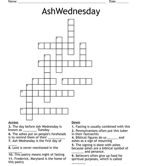 Day before ash wednesday crossword clue. Find the latest crossword clues from New York Times Crosswords, LA Times Crosswords and many more. ... Relating To The Ash Wednesday Observance Crossword Clue. We found 20 possible solutions for this clue. We think the likely answer to this clue is LENTEN. You can easily improve your search by specifying the number of letters in the answer. 