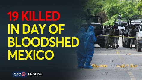 Day of bloodshed in southwest Mexico kills at least 19 people, including police and officials