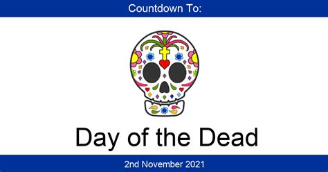 Day of the dead countdown. Things To Know About Day of the dead countdown. 