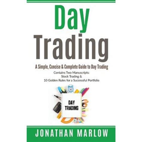 Day trading a simple concise complete guide to day trading. - Development across the life span 6th edition.