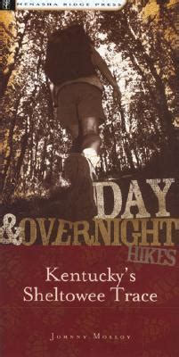 Full Download Day And Overnight Hikes Kentuckys Sheltowee Trace By Johnny Molloy