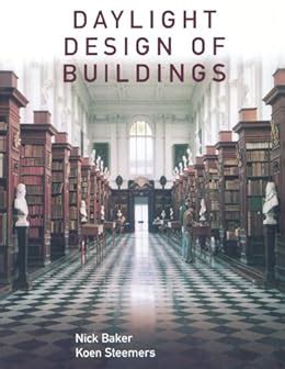 Daylight design of buildings a handbook for architects and engineers. - Profesionales de la medicina y la enfermería de h. matamoros, tamaulipas.