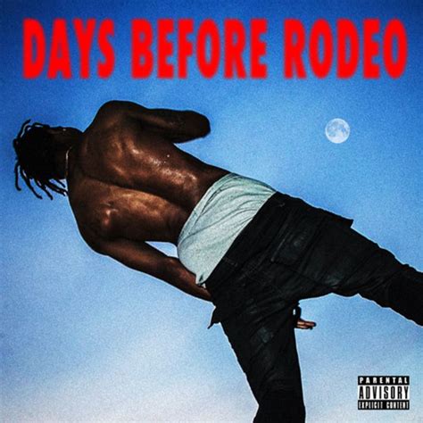 Days Before Rodeo Mixtape by Travi$ Scott - DatPiff