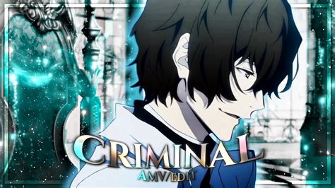 Dazai Osamu [AMV] Criminal - YouTube