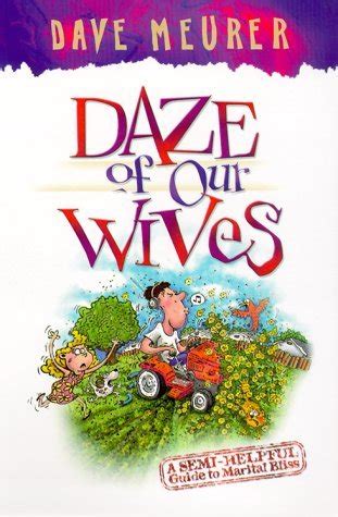 Daze of our wives a semi helpful guide to marital bliss. - Toyota 5fbcu15 5fbcu18 5fbcu20 5fbcu25 5fbcu30 manual de servicio.
