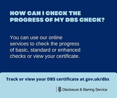 Dbs background check.  You can use our online services to check the progress o...