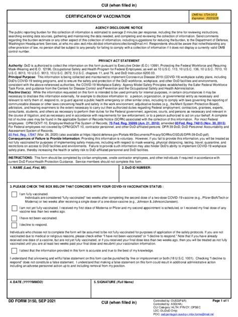 Regardless of whether an individual is authorized to telework or perform remote work, all DOD civilian employees and DOD contractor personnel with CRA must attest to their vaccination status by completing DD Form 3150.. 