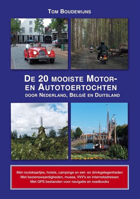 De 20 mooiste motor- en autotoertochten - bol.com