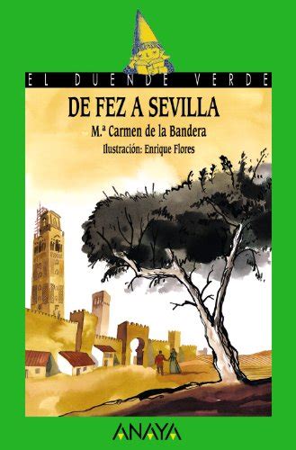 De fez a sevilla / from fez to sevilla (el duende verde / the green elf). - The programmers survival guide by janet ruhl.