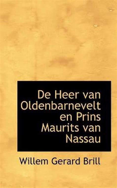 De heer van oldenbarnevelt en prins maurits van nassau. - Practical handbook for professional investigators third edition.