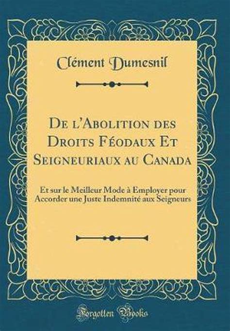 De l'abolition des droits féodaux et seigneuriaux au canada. - Download manuale di rasaerba di semplicità.