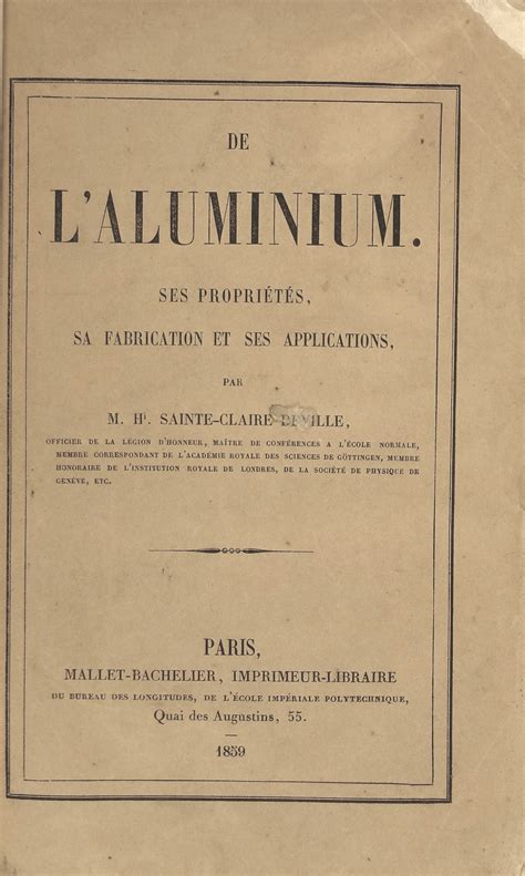 De l'aluminium: ses propiétés, sa fabrication et ses applications. - La semaine où madame simone eut cent ans.
