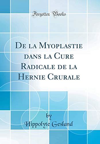 De la myoplastie dans la cure radicale de la hernie crurale. - English gulmohar guide for class 8th.