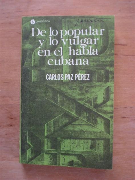 De lo popular y lo vulgar en el habla cubana. - Students manual el libro clave del estudiante de ingles.
