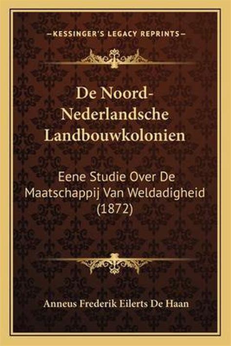 De noord nederlandsche landbouwkoloniën: eene studie over de maatschappij. - Solution manual introduction mathematical statistics hogg craig.