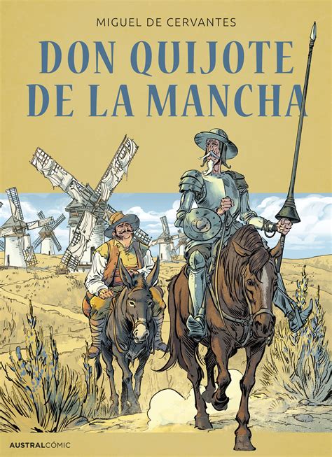 ... don Quijote y a Sancho por los parajes españoles de la época, escucharlos dialogar y encontrar ecos de nuestra vida en sus conversaciones. Ríe uno con sus .... 
