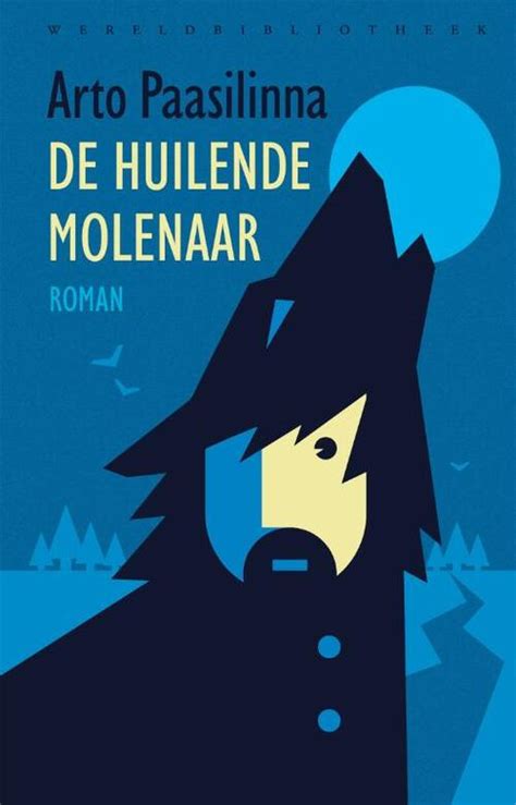 Read Online De Huilende Molenaar By Arto Paasilinna
