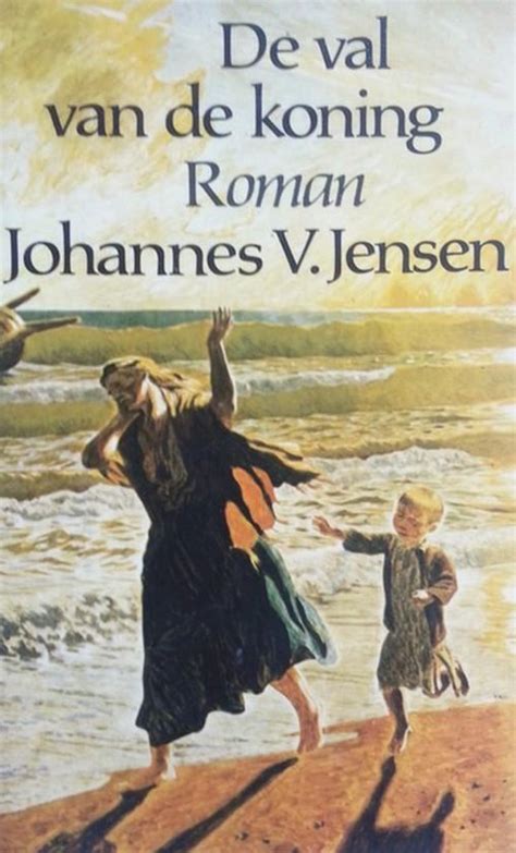 Read Online De Val Van De Koning By Johannes V Jensen