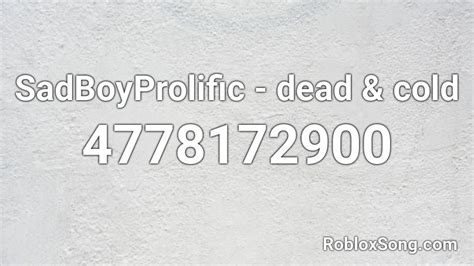 Dead And Cold Roblox Id