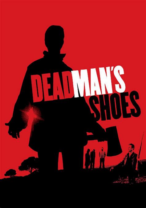 Dead Man's Shoes Streaming: The Ultimate Guide for Thrill-Seekers