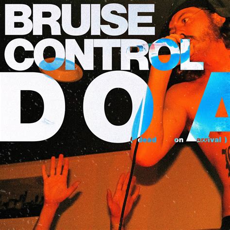 Dead On Arrival Bruise Control TNSrecords