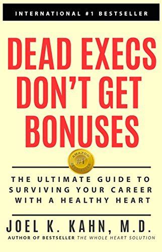 Dead execs don t get bonuses the ultimate guide to survive your career with a healthy heart. - Provisión sobrenatural provisión sobrenatural edición en español.