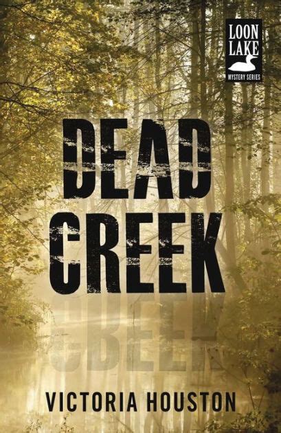 Read Dead Creek A Loon Lake Mystery 2 By Victoria Houston
