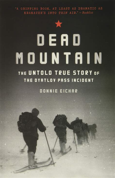 Read Dead Mountain The Untold True Story Of The Dyatlov Pass Incident By Donnie Eichar