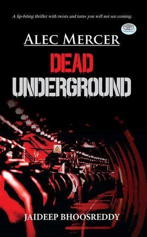Download Dead Underground Alec Mercer 1 By Jaideep Bhoosreddy