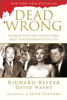 Download Dead Wrong Straight Facts On The Countrys Most Controversial Coverups By Richard Belzer
