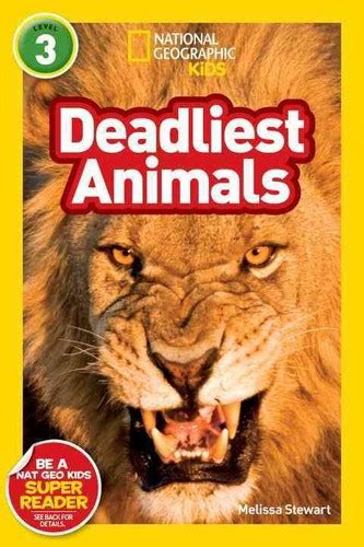 Read Online Deadliest Animals By Melissa Stewart