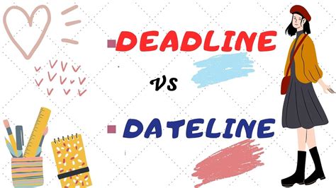 Deadline vs Dateline - YouTube