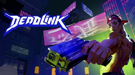 Deadlink. Check out the bloody trailer to see gameplay, a variety of weapons, and the cyberpunk world of Deadlink, an upcoming FPS with roguelite elements. Deadlink is coming to Early Access on October 18 ... 