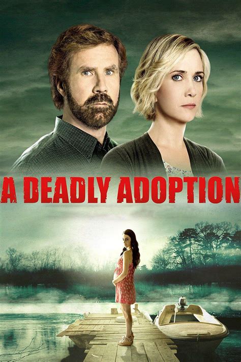 Deadly adoption. Jun 16, 2015 ... Kristen Wiig and Will Ferrell get their Lifetime drama on. 